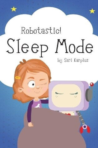 Cover of Robotastic! Sleep Mode