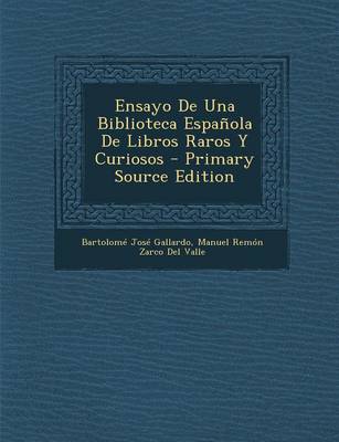 Book cover for Ensayo de Una Biblioteca Espanola de Libros Raros y Curiosos - Primary Source Edition