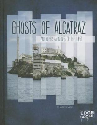 Cover of Ghosts of Alcatraz and Other Hauntings of the West