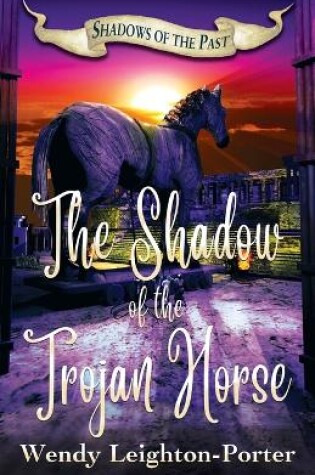 Cover of The Shadow of the Trojan Horse