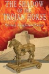 Book cover for The Shadow of the Trojan Horse