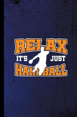 Book cover for Relax It's Just Handball