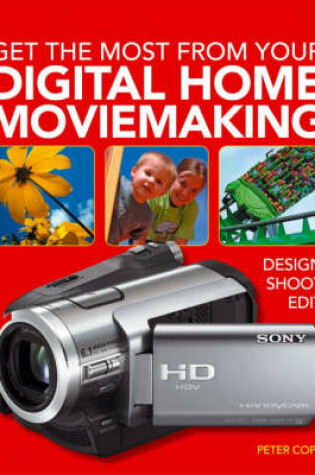 Cover of Get the Most from Your Digital Home Moviemaking