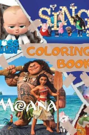 Cover of Coloring Book Moana, Sing, the Boss Baby