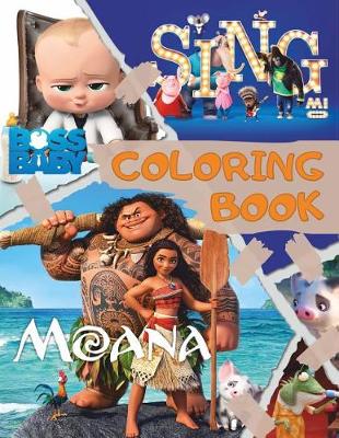 Book cover for Coloring Book Moana, Sing, the Boss Baby