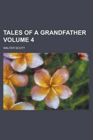 Cover of Tales of a Grandfather Volume 4