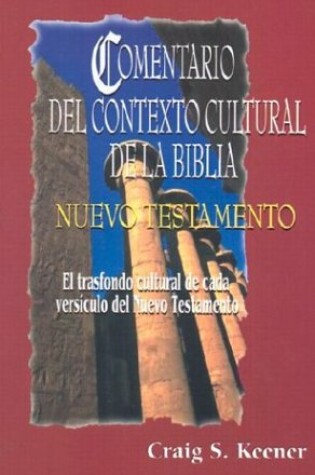 Cover of Comentario del Contexto Cultural de la Biblia