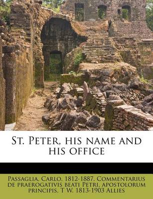 Book cover for St. Peter, His Name and His Office