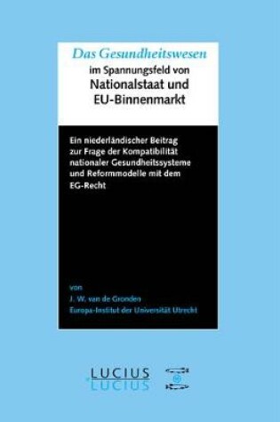 Cover of Das Gesundheitswesen im Spannungsfeld von Nationalstaat und EU-Binnenmarkt