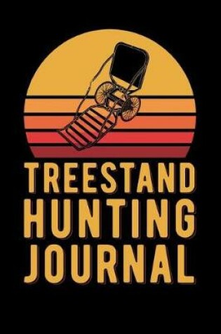 Cover of Treestand Hunting Journal