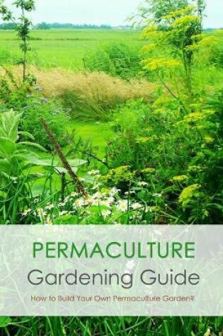 Cover of Permaculture Gardening Guide