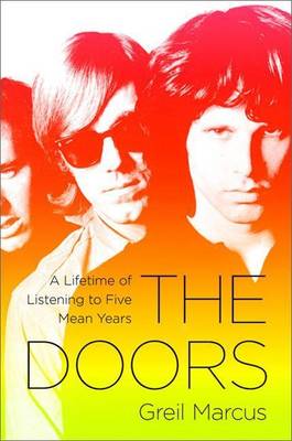 Book cover for The Doors: A Lifetime of Listening to Five Mean Years
