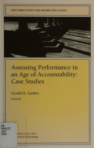 Book cover for Assessing Performance Accountability 91 Case Studies (Issue 91: New Directions for Higher Education-He)