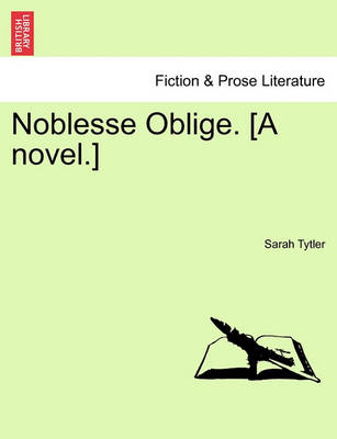 Book cover for Noblesse Oblige. [A Novel.]