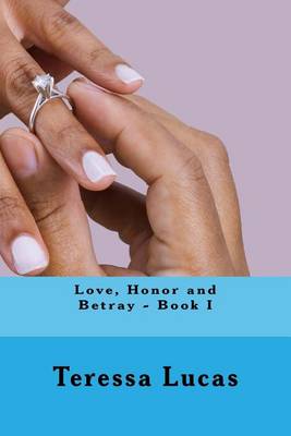 Cover of Love, Honor and Betray - Book I
