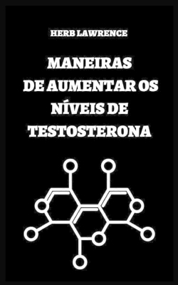 Book cover for Maneiras de Aumentar OS Níveis de Testosterona