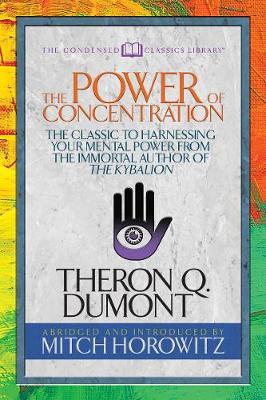 Book cover for The Power of Concentration (Condensed Classics)