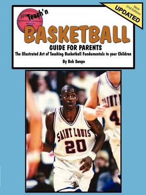 Book cover for Teach'n Basketball Guide For Parents- The Illustrated Art of Teaching Basketball to Your Children