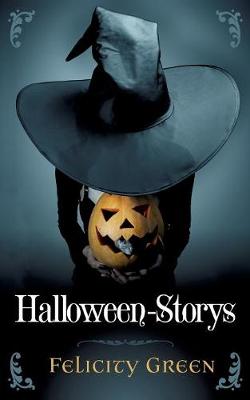 Book cover for Felicity Greens Halloween-Storys