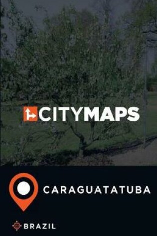 Cover of City Maps Caraguatatuba Brazil