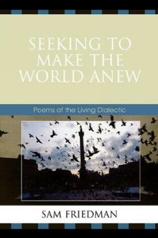 Cover of Seeking to Make the World Anew