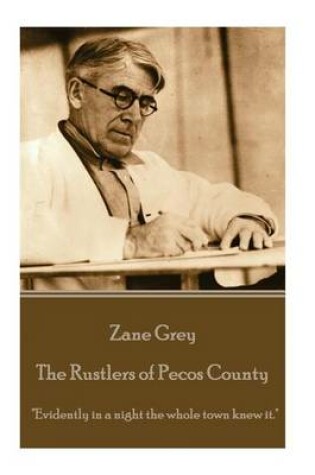 Cover of Zane Grey - The Rustlers of Pecos County