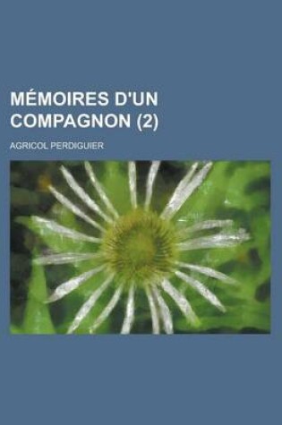 Cover of Memoires D'Un Compagnon (2)