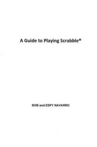 Cover of A Guide to Playing Scrabble