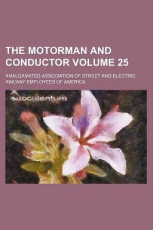 Cover of The Motorman and Conductor Volume 25