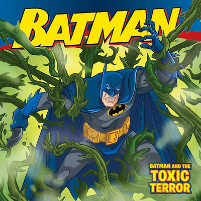 Cover of Batman Classic: Batman and the Toxic Terror