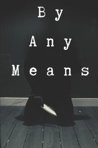 Cover of By Any Means