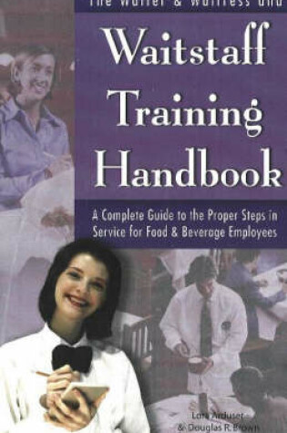 Cover of Waiter, Waitress & Waitstaff Training Handbook