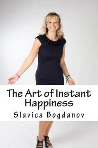 Cover of The Art of Instant Happiness