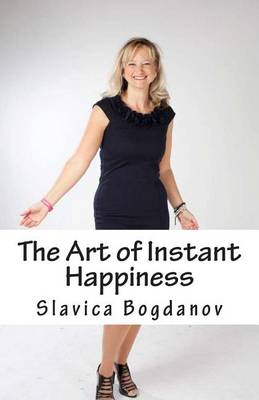 Book cover for The Art of Instant Happiness