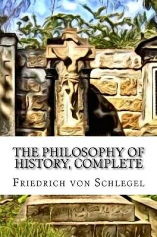 Cover of The Philosophy of History, Complete