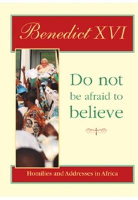 Cover of Do Not be Afraid to Believe