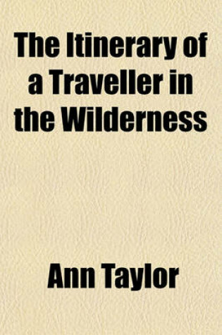 Cover of The Itinerary of a Traveller in the Wilderness