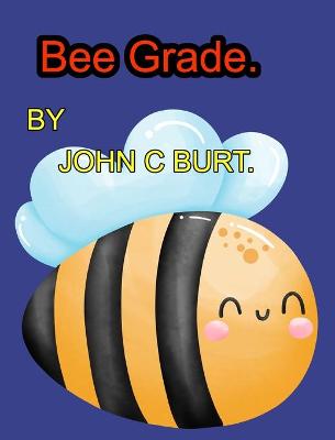 Book cover for Bee Grade.