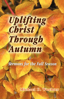 Book cover for Uplifting Christ Through Autumn