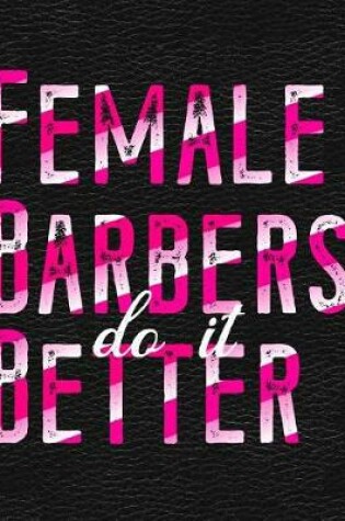 Cover of Female Barbers Do It Better