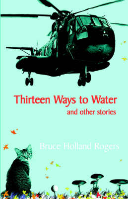 Book cover for Thirteen Ways to Water and Other Stories