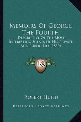 Book cover for Memoirs of George the Fourth Memoirs of George the Fourth