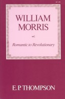 Book cover for William Morris, from Romantic to Revolutionary