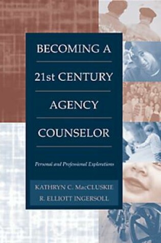 Cover of Becoming a Twenty-first Century Agency Counselor