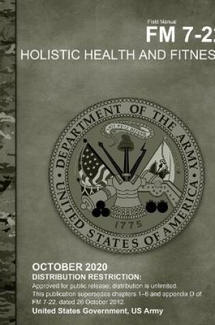 Cover of Field Manual FM 7-22 Holistic Health and Fitness October 2020