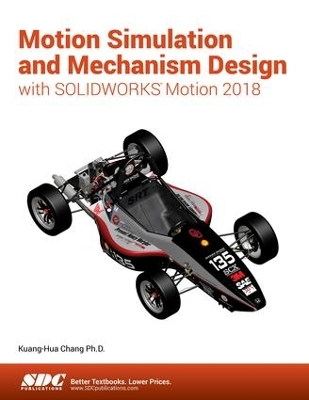 Book cover for Motion Simulation and Mechanism Design with SOLIDWORKS Motion 2018