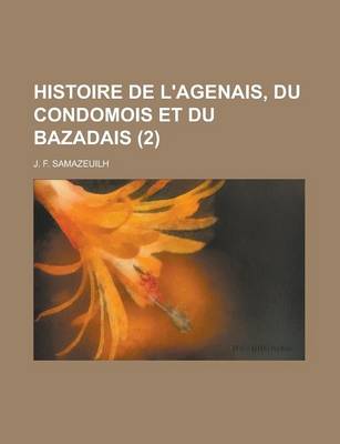 Book cover for Histoire de L'Agenais, Du Condomois Et Du Bazadais (2 )