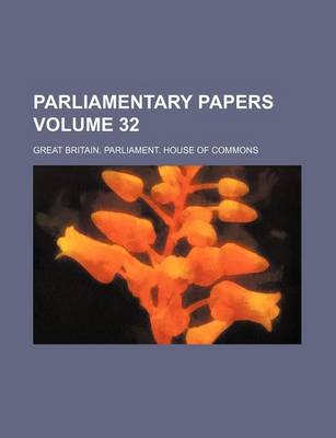 Book cover for House of Commons Papers Volume 32