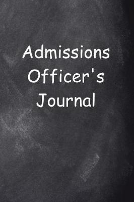 Book cover for Admissions Officer's Journal Chalkboard Design