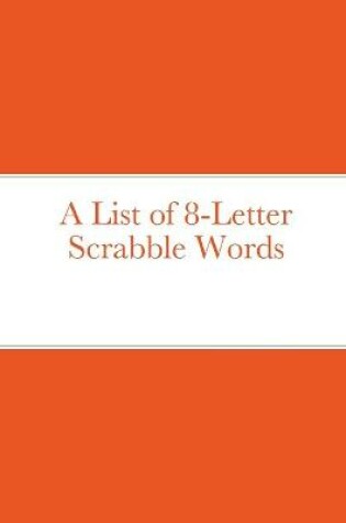 Cover of A List of 8-Letter Scrabble Words